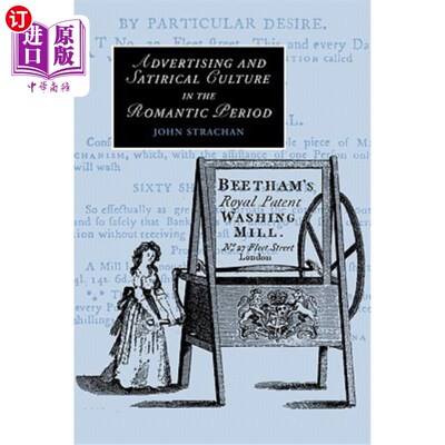 海外直订Advertising and Satirical Culture in the Romantic Period 浪漫主义时期的广告与讽刺文化