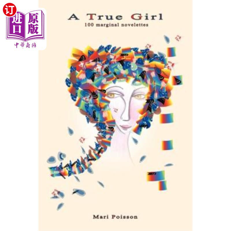 海外直订A True Girl: 100 Marginal Novelettes 《真正的女孩》：100部边缘中篇小说