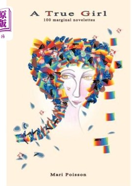 海外直订A True Girl: 100 Marginal Novelettes 《真正的女孩》：100部边缘中篇小说