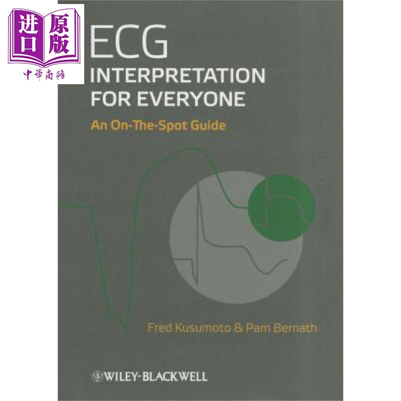 现货 每个人的心电图解释 Ecg Interpretation For Everyone Fred Kusumoto 英文原版 中商原版 Wiley【中商原版】