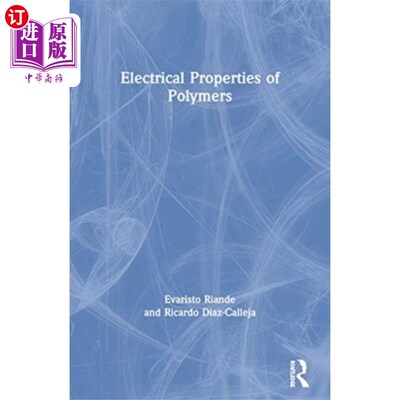 海外直订Electrical Properties of Polymers 聚合物的电学性质