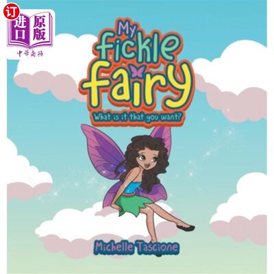 海外直订My Fickle Fairy: What Is It That You Want? 我变幻无常的仙女:你想要什么?