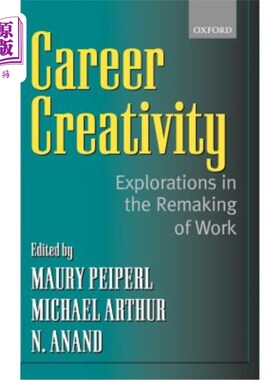海外直订Career Creativity: Explorations in the Remaking of Work 职业创造力：工作重塑的探索