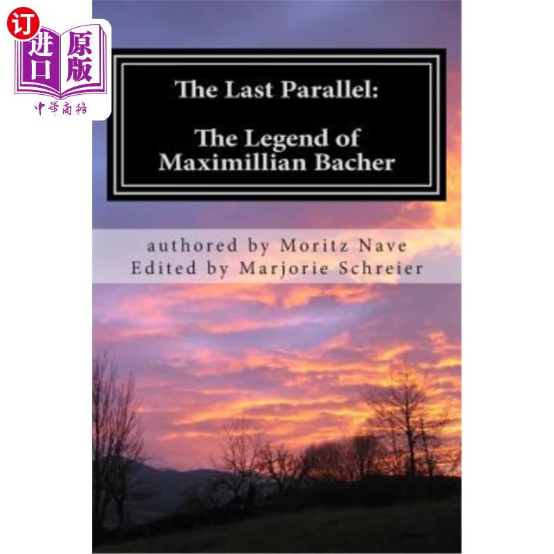 海外直订The Last Parallel: The Legend of Maximillian Bacher 后一个平行：马克西米利安·巴赫的传说