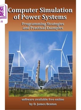 海外直订Computer Simulation of Power Systems: Programming Strategies and Practical Examp 电力系统的计算机仿真:编程