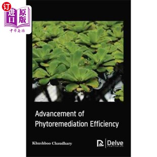 海外直订Advancement of Phytoremediation Efficiency 植物修复效率研究进展