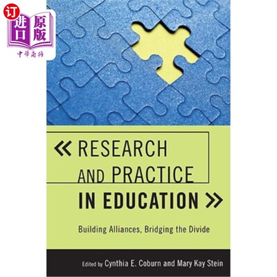 海外直订Research and Practice in Education: Building Alliances, Bridging the Divide 教育研究与实践：建立联盟，弥合分歧