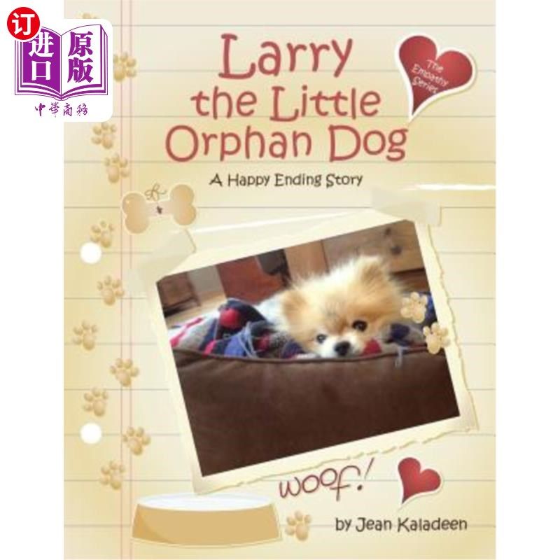 海外直订Larry the Little Orphan Dog: A Happy Ending Story 小孤儿拉里：一个大团圆结局的故事