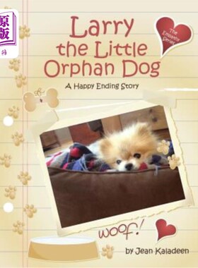 海外直订Larry the Little Orphan Dog: A Happy Ending Story 小孤儿拉里：一个大团圆结局的故事