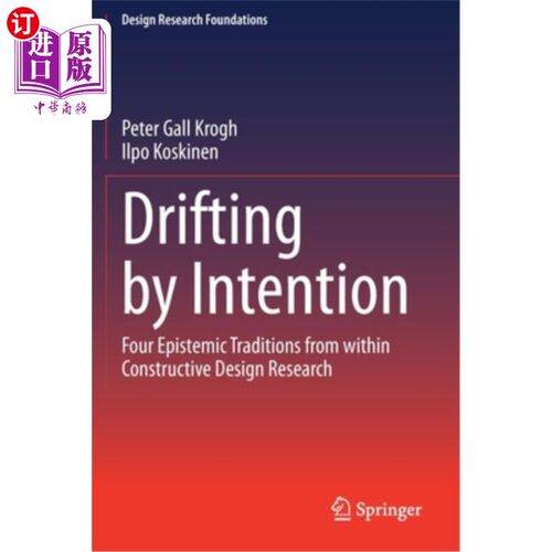 海外直订Drifting by Intention: Four Epistemic Traditions from Within Constructive Design 意图漂移:建构设计研究的四 - 封面