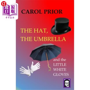 海外直订The Hat, The Umbrella and the Little White Gloves 帽子、伞和小白手套