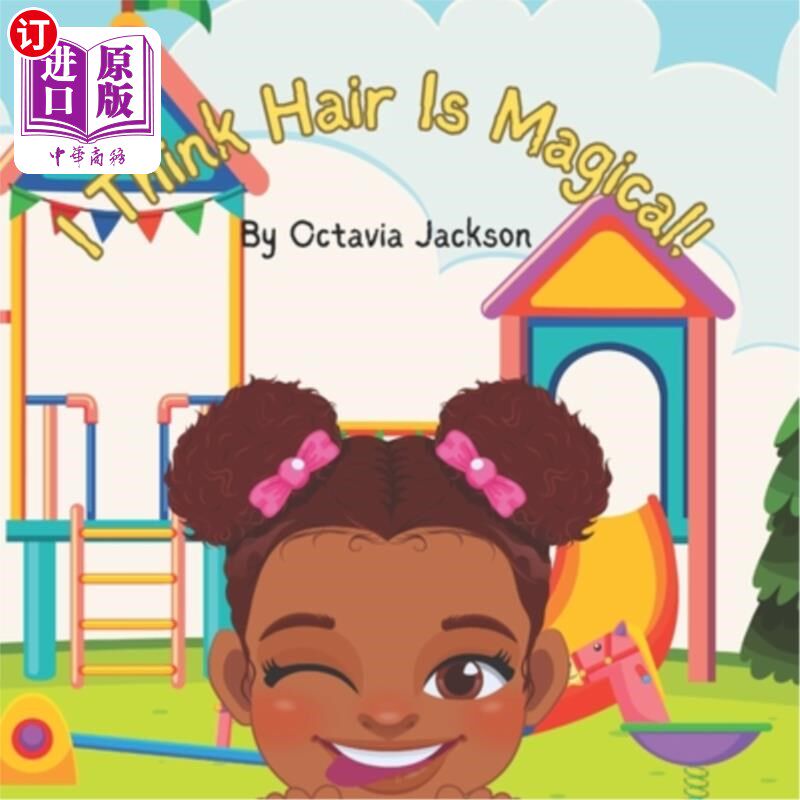 海外直订I Think Hair Is Magical! 我认为头发是神奇的!