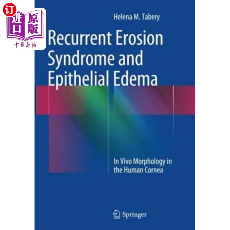 海外直订医药图书Recurrent Erosion Syndrome and Epithelial Edema 复发性糜烂综合征和上皮水肿