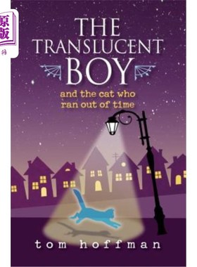 海外直订The Translucent Boy and the Cat Who Ran Out of Time 半透明的男孩和猫谁跑的时间