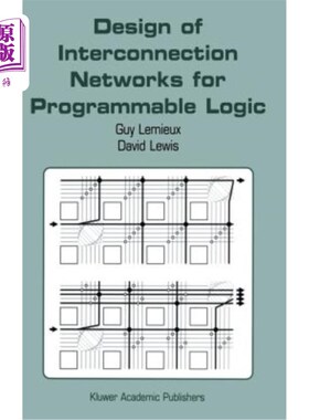 海外直订Design of Interconnection Networks for Programmable Logic 可编程逻辑互连网络的设计