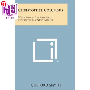 Discovered Columbus Asia 海外直订Christopher 克里斯托弗·哥伦布：他航行到亚洲 Sailed World Who 发现 for New and