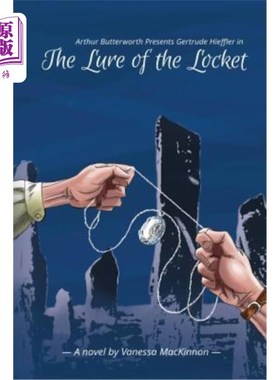 海外直订Arthur Butterworth Presents Gertrude Hieffler in The Lure of the Locket 亚瑟·巴特沃斯在《挂坠盒的诱惑》中饰