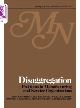 海外直订Disaggregation: Problems in Manufacturing and Service Organizations 分解：制造业和服务业组织中的问题