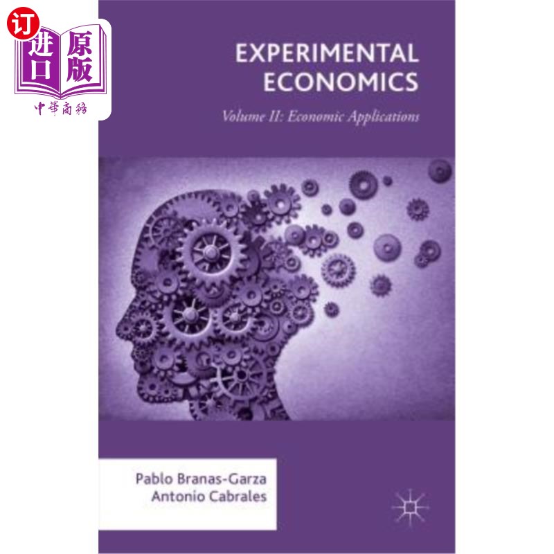 海外直订Experimental Economics: Volume II: Economic Applications 实验经济学:第二卷:经济应用