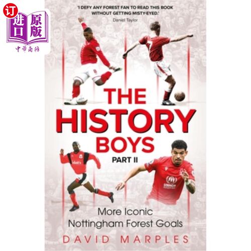 海外直订The History Boys Part Two: More Iconic Nottingham Forest Goals 历史男孩第二部分：更多标志性的诺丁汉森林目标