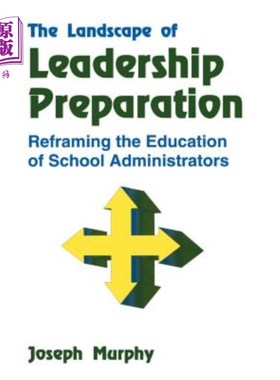 海外直订The Landscape of Leadership Preparation: Reframing the Education of School Admin 领导力准备的图景:重塑学校