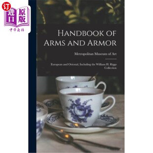 Armor Including and 武器和装 欧洲和东方 海外直订Handbook Rigg European Arms William the Oriental 甲手册