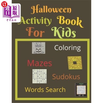海外直订Halloween Activity Book For Kids: Coloring, Sudoku, Mazes, Words Search, more Th 万圣节活动书的孩子:着色，