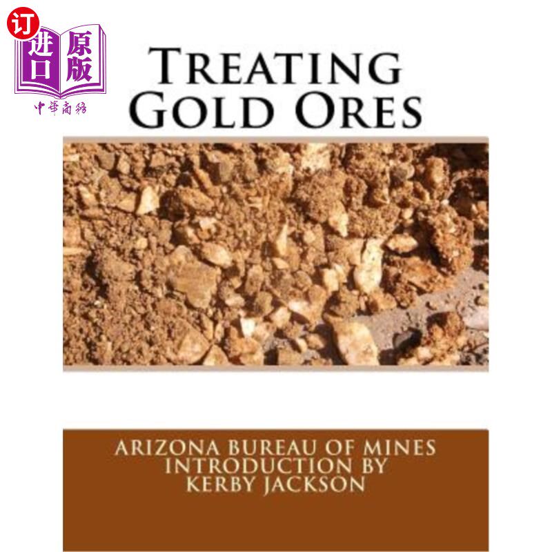 海外直订Treating Gold Ores 处理金矿石