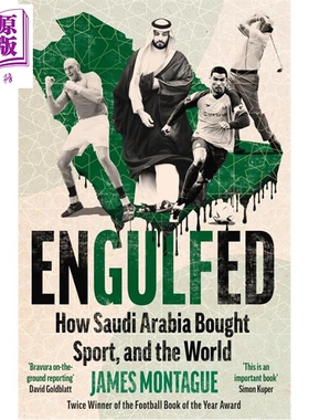预售 吞噬 沙特阿拉伯如何收购体育和世界 足球经济 ngulfed How Saudi Arabia Bought Sport 英文原版 James Montague【中商原版?