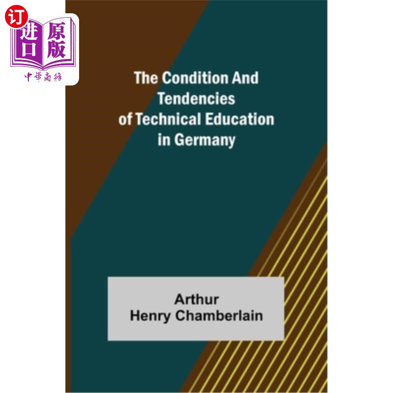 海外直订The Condition and Tendencies of Technical Education in Germany 德国技术教育的现状与趋势