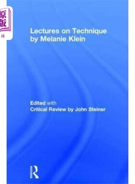 海外直订Lectures on Technique by Melanie Klein 梅兰妮·克莱因的技术讲座