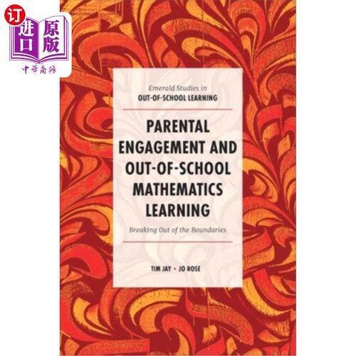 海外直订Parental Engagement and Out-Of-School Mathematics Learning: Breaking Out of the  家长参与与校外数学学习:突