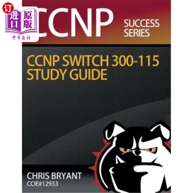 海外直订Chris Bryant's CCNP SWITCH 300-115 Study Guide Chris Bryant的CCNP开关300-115学习指南