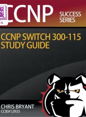 海外直订Chris Bryant's CCNP SWITCH 300-115 Study Guide Chris Bryant的CCNP开关300-115学习指南