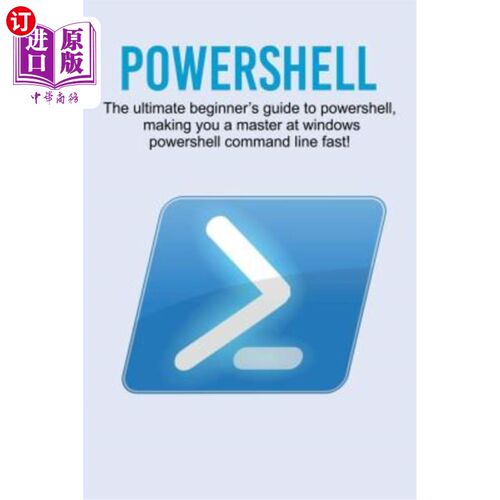 按需印刷Powershell: The ultimate beginner's guide to Powershell, making you a master at  powershell