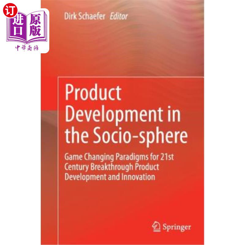 海外直订Product Development in the Socio-Sphere: Game Changing Paradigms for 21st Centur 社会领域的产品开发：21世纪突