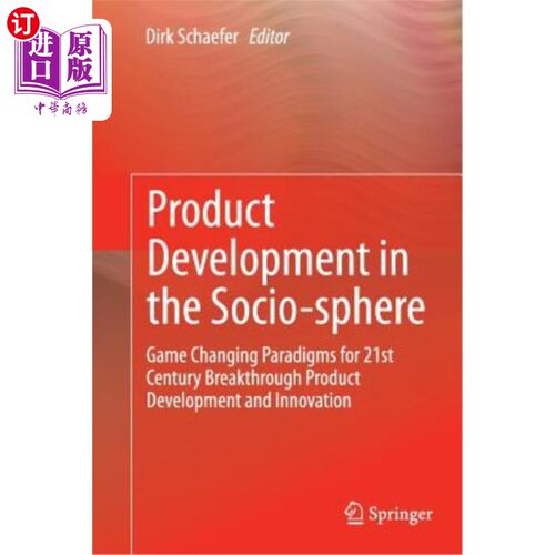 海外直订Product Development in the Socio-Sphere: Game Changing Paradigms for 21st Centur 社会领域的产品开发：21世纪突