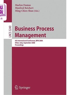 海外直订Business Process Management: 6th International Conference, Bpm 2008, Milan, Ital