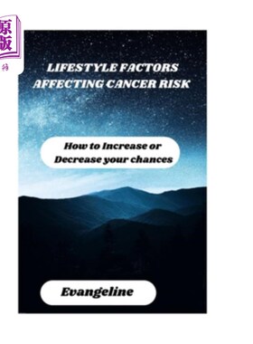 海外直订医药图书Lifestyle factors affecting the risk of cancer: How to Increase or Decrease your 影响癌症风险的生活