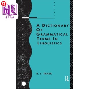海外直订A Dictionary of Grammatical Terms in Linguistics 语言学语法术语词典