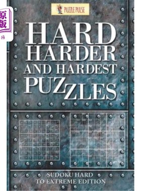 海外直订Hard, Harder and Hardest Puzzles: Sudoku Hard To Extreme Edition 难、难、难拼图：数独难到极限版