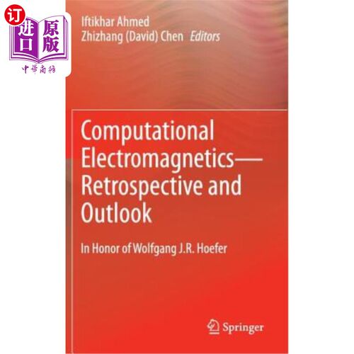 海外直订Computational Electromagnetics--Retrospective and Outlook: In Honor of Wolfgang  计算电磁学——回顾与展望—