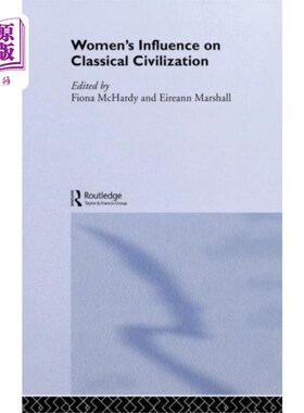 海外直订Women's Influence on Classical Civilization 女性对古典文明的影响