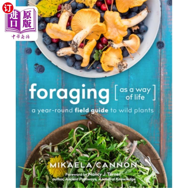 海外直订Foraging as a Way of Life: A Year-Round Field Guide to Wild Plants 作为一种生活方式的觅食：野生植物全年野外