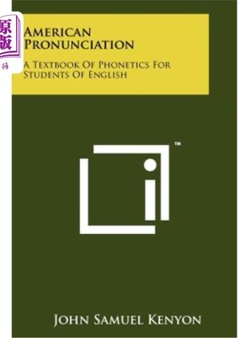 海外直订American Pronunciation: A Textbook of Phonetics for Students of English 美语发音：英语语音教材