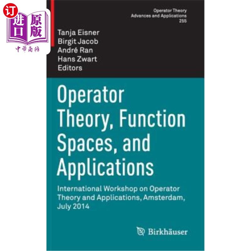 海外直订Operator Theory, Function Spaces, and Applications: International Workshop on Op 算子理论，函数空间和应用: