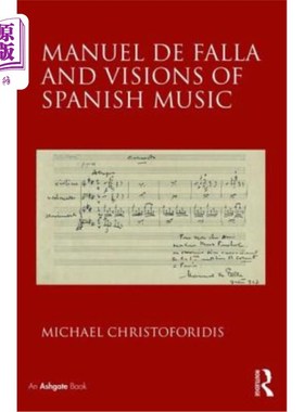 海外直订Manuel de Falla and Visions of Spanish Music 曼努埃尔·德法拉与西班牙音乐的愿景