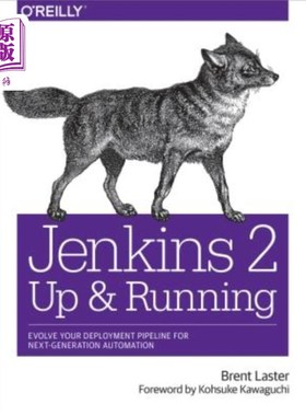 海外直订Jenkins 2: Up and Running: Evolve Your Deployment Pipeline for Next Generation A 詹金斯2：启动和运行：为下