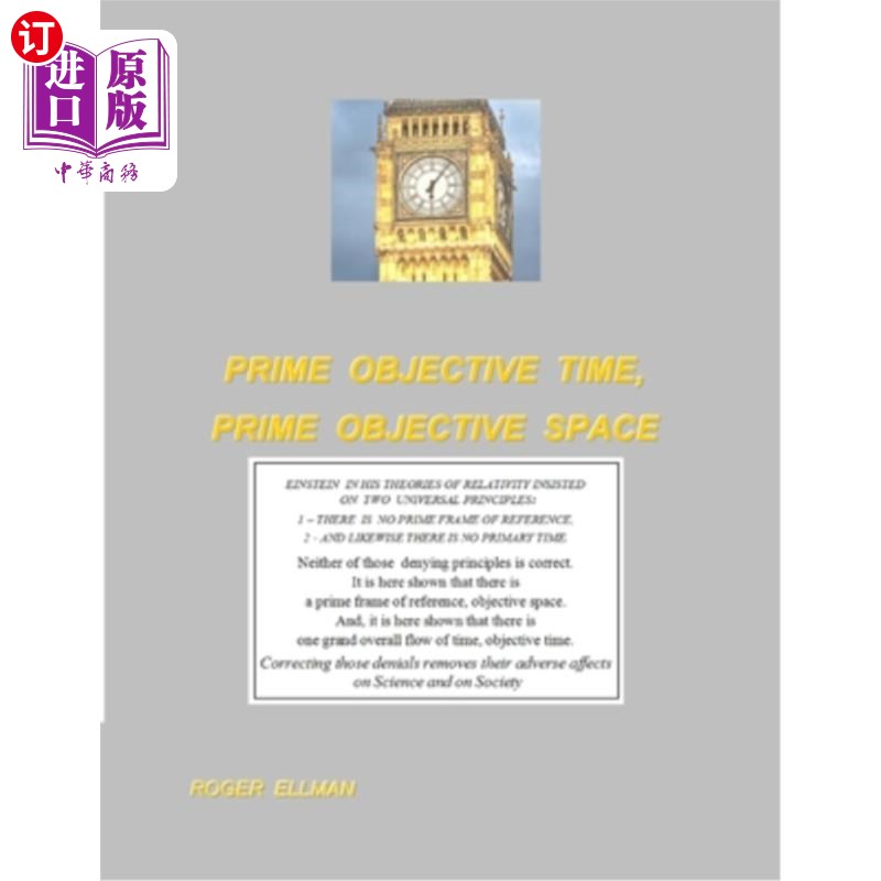 海外直订Prime Objective Time, Prime Objective Space: There is a prime frame of reference 主要的客观时间，主要的客观