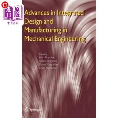 海外直订Advances in Integrated Design and Manufacturing in Mechanical Engineering 机械工程中集成设计与制造的进展